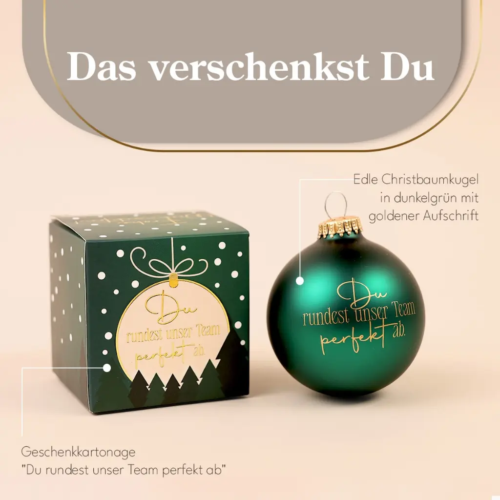 Weihnachtskugel "Du rundest unser Team perfekt ab!"