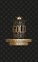 Motiv "Du bist gold wert"