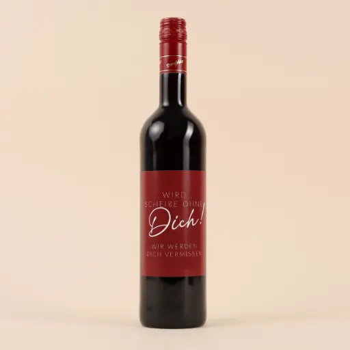 [WP13420] Wird scheiße ohne Dich! - Dornfelder Rotwein